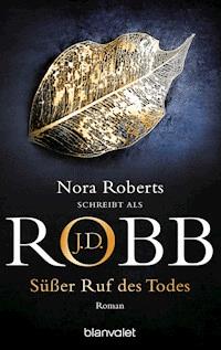 Süßer Ruf des Todes - J.D. Robb - E-Book