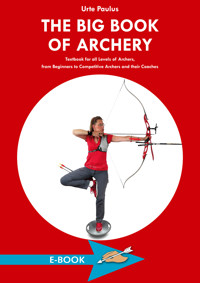 The Big Book of Archery - Urte Paulus - E-Book