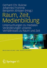 Raum, Zeit, Medienbildung - - E-Book