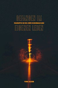 Gefangen im eigenen Leben - Yvonne Hagedorn - E-Book