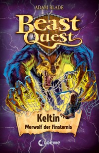 Beast Quest (Band 68) - Keltin, Werwolf der Finsternis - Adam Blade - E-Book