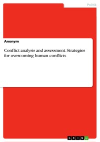 Conflict analysis and assessment. Strategies for overcoming human conflicts -  - E-Book