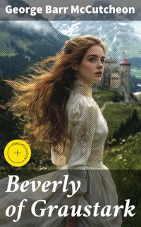 Beverly of Graustark - George Barr Mccutcheon - E-Book