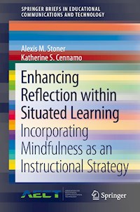 Enhancing Reflection within Situated Learning - Alexis M. Stoner - E-Book