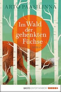 Im Wald der gehenkten Füchse - Arto Paasilinna - E-Book