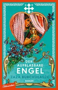 Der aufblasbare Engel - Zaza Burchuladze - E-Book
