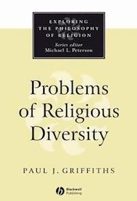 Problems of Religious Diversity - Paul J. Griffiths - E-Book