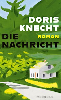 Die Nachricht - Doris Knecht - E-Book