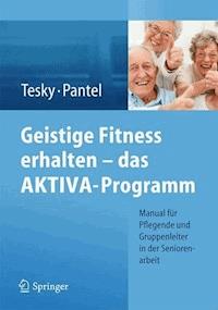 Geistige Fitness erhalten – das AKTIVA-Programm - Valentina Tesky - E-Book