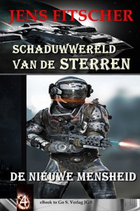 De nieuwe mensheid (Schaduwwereld van de sterren 4) - Jens Fitscher - E-Book