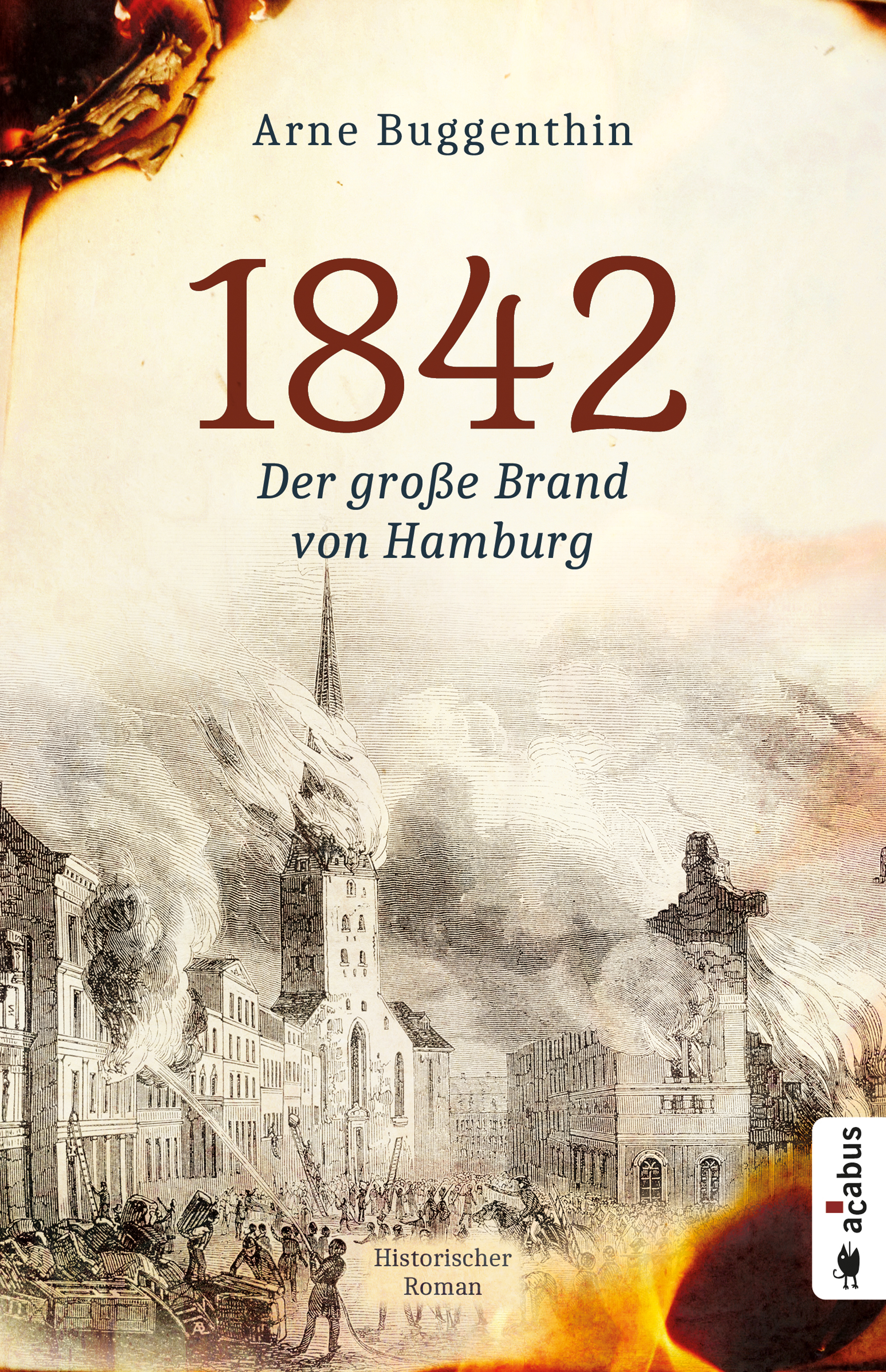 1842. Der große Brand von Hamburg - Arne Buggenthin - E-Book
