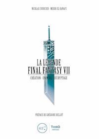 La Légende Final Fantasy VII - Nicolas Courcier - E-Book