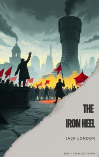 The Iron Heel - Jack  London - E-Book