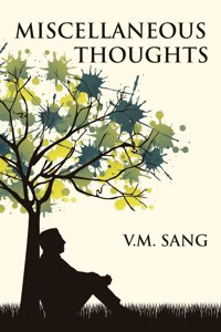 Miscellaneous Thoughts - V.M. Sang - E-Book