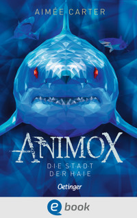 Animox 3. Die Stadt der Haie - Aimée Carter - E-Book + Hörbuch
