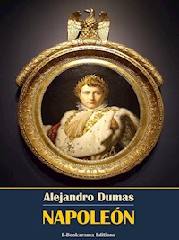 Napoleón - Alejandro Dumas - E-Book