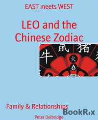 LEO and the Chinese Zodiac - Peter Delbridge - E-Book