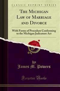 The Michigan Law of Marriage and Divorce - James M. Powers - E-Book