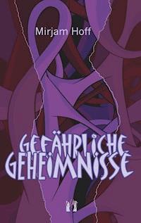 Gefährliche Geheimnisse - Mirjam Hoff - E-Book