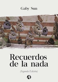 Recuerdos de la nada - Gaby Sun - E-Book