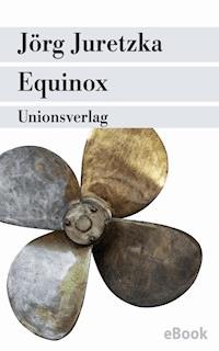 Equinox - Jörg Juretzka - E-Book