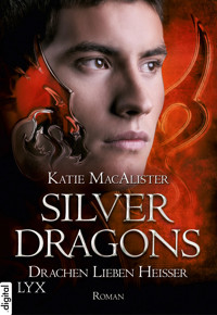 Silver Dragons - Drachen lieben heißer - Katie MacAlister - E-Book