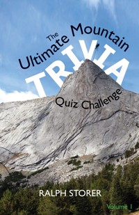 The Ultimate Mountain Trivia Quiz Challenge - Ralph Storer - E-Book