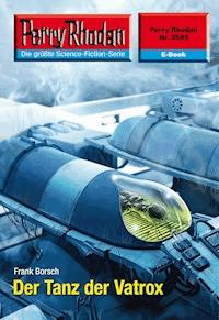 Perry Rhodan 2585: Der Tanz der Vatrox - Frank Borsch - E-Book + Hörbuch