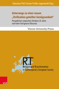 Unterwegs zu einer neuen "Zivilisation geteilter Genügsamkeit" -  - E-Book