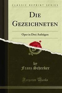 Die Gezeichneten - Franz Schreker - E-Book
