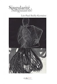 Singularité - Léo-Paul Bailly - E-Book