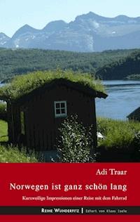 Norwegen ist ganz schön lang - Adi Traar - E-Book