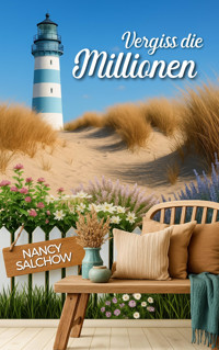 Vergiss die Millionen - Nancy Salchow - E-Book