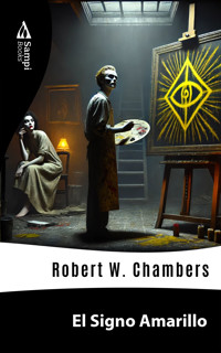 El Signo Amarillo - Robert W. Chambers - E-Book