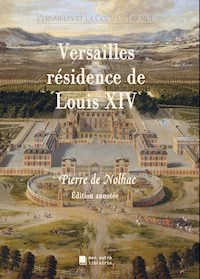 Versailles résidence de Louis XIV - Pierre de Nolhac - E-Book