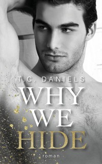 Why We Hide - T.C. Daniels - E-Book