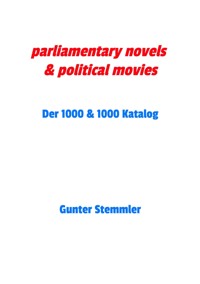 parliamentary novels & political movies - Gunter Stemmler - E-Book