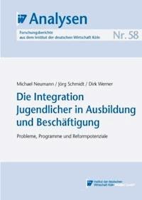 Die Integration Jugendlicher in Ausbildung und Beschäftigung - Michael Neumann - E-Book