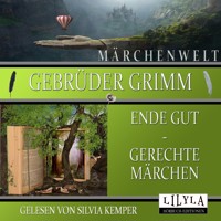 Ende gut - Gerechte Märchen - Gebrüder Grimm - Hörbuch