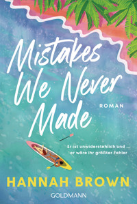 Mistakes We Never Made - Hannah Brown - E-Book