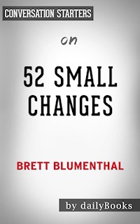 52 Small Changes: by Brett Blumenthal | Conversation Starters - Daily Books - E-Book