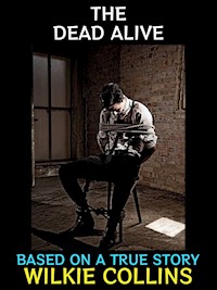 The Dead Alive - Wilkie Collins - E-Book
