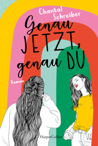 Genau jetzt, genau du - Chantal Schreiber - E-Book