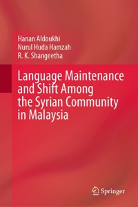 Language Maintenance and Shift Among the Syrian Community in Malaysia - Hanan Aldoukhi - E-Book