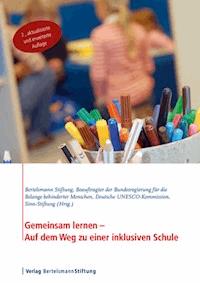 Gemeinsam lernen - Auf dem Weg zu einer inklusiven Schule -  - E-Book