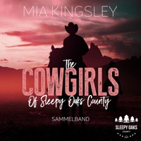 The Cowgirls Of Sleepy Oaks County - Mia Kingsley - Hörbuch