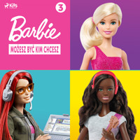 Barbie - Możesz być kim chcesz 3 - Mattel - Hörbuch