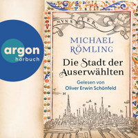 Die Stadt der Auserwählten (Ungekürzte Lesung) - Michael Römling - Hörbuch