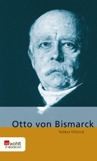 Otto von Bismarck - Volker Ullrich - E-Book