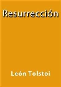 Resurrección - léon tolstoï - E-Book